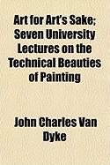Produktbild: Art for Art's Sake; Seven University Lectures on the Technical Beauties of Painting