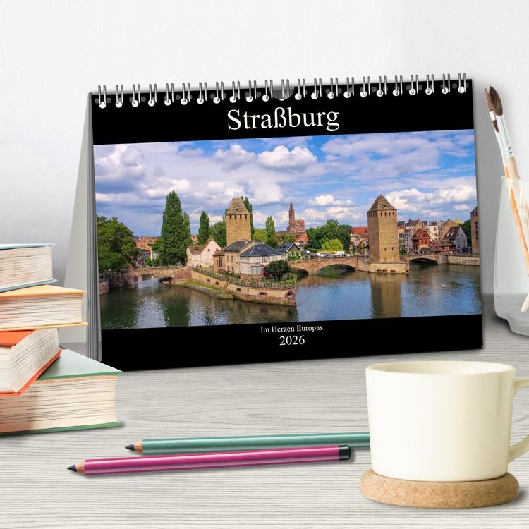Produktbild: Stra&szlig;burg - Im Herzen Europas (Tischkalender 2026 DIN A5 quer), CALVENDO Monatskalender