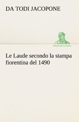 Produktbild: Le Laude secondo la stampa fiorentina del 1490