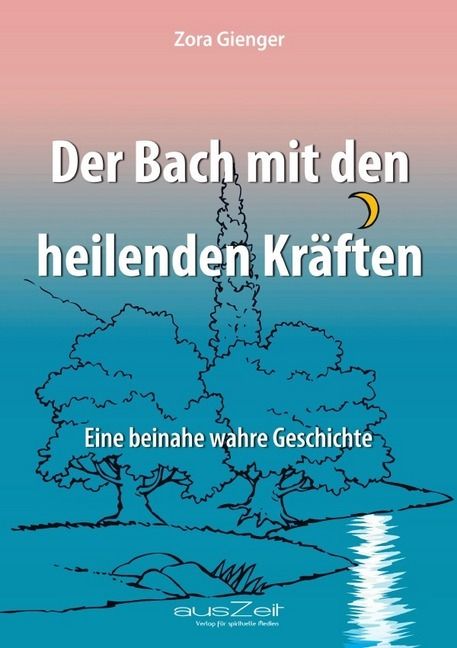 Produktbild: Der Bach mit den heilenden Kr&auml;ften