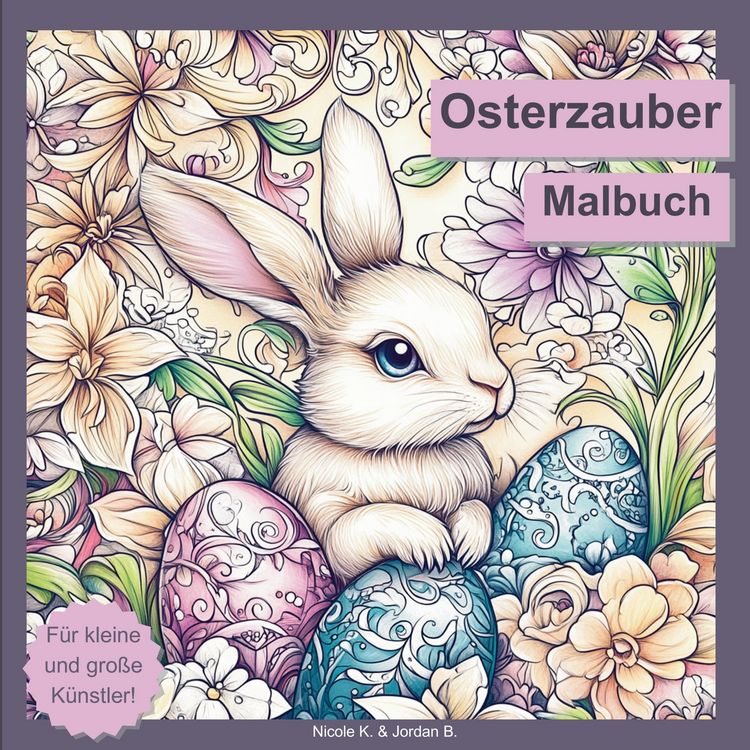 Produktbild: Osterzauber Malbuch f&uuml;r Erwachsene, Jugendliche und Kinder ab 6 Jahren