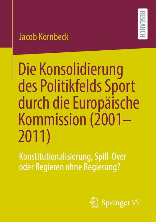 Produktbild: Die Konsolidierung des Politikfelds Sport durch die Europ&auml;ische Kommission (2001-2011)