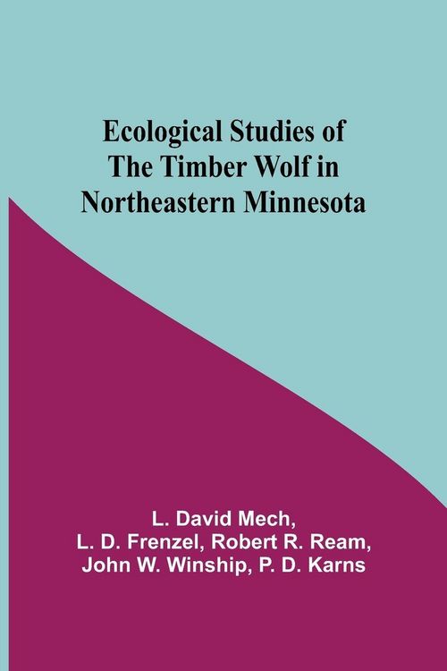 Produktbild: Ecological Studies Of The Timber Wolf In Northeastern Minnesota
