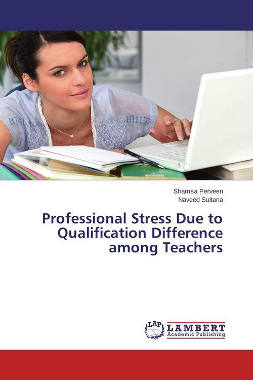 Produktbild: Professional Stress Due to Qualification Difference among Teachers