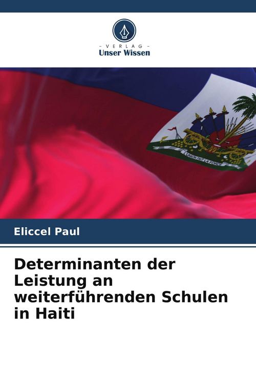 Produktbild: Determinanten der Leistung an weiterf&uuml;hrenden Schulen in Haiti