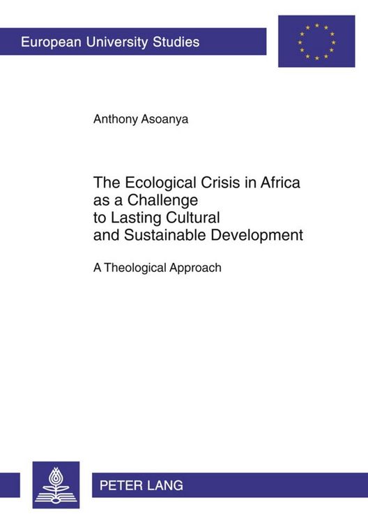 Produktbild: The Ecological Crisis in Africa as a Challenge to Lasting Cultural and Sustainable Development