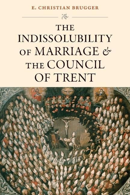 Produktbild: The Indissolubility of Marriage and the Council of Trent