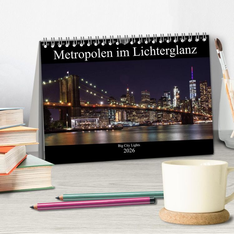 Produktbild: Big City Lights - Metropolen im Lichterglanz (Tischkalender 2026 DIN A5 quer), CALVENDO Monatskalender