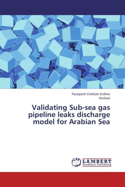 Produktbild: Sridher, P: Validating Sub-sea gas pipeline leaks discharge