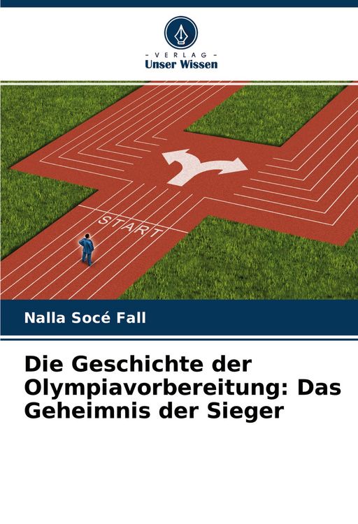 Produktbild: Die Geschichte der Olympiavorbereitung: Das Geheimnis der Sieger