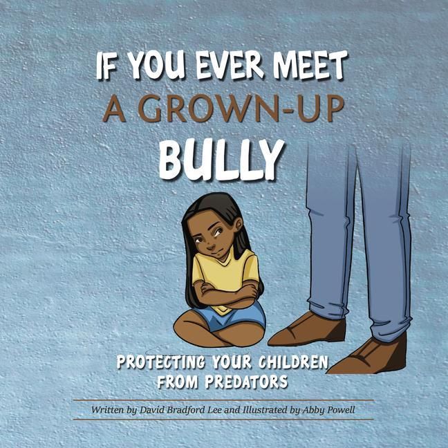 Produktbild: If You Ever Meet a Grown-Up Bully