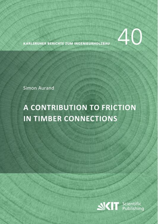 Produktbild: A Contribution to Friction in Timber Connections