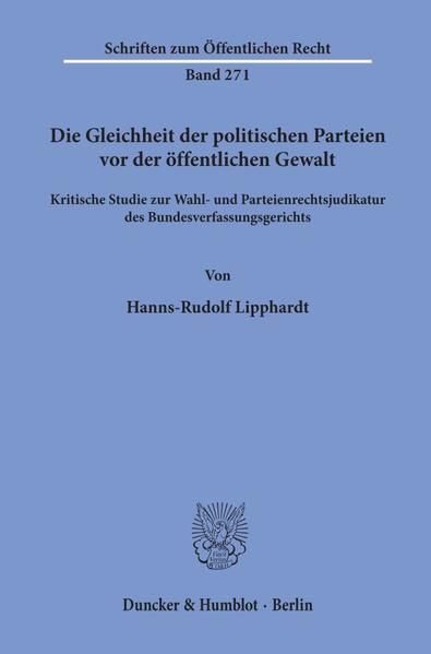 Produktbild: Die Gleichheit der politischen Parteien vor der &ouml;ffentlichen Gewalt.