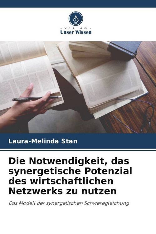 Produktbild: Die Notwendigkeit, das synergetische Potenzial des wirtschaftlichen Netzwerks zu nutzen