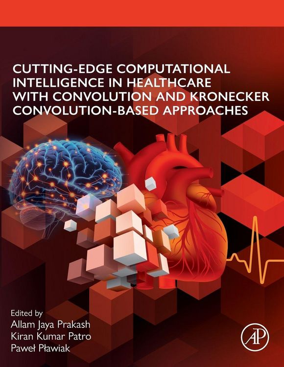 Produktbild: Cutting-edge Computational Intelligence in Healthcare with Convolution and Kronecker Convolution-based Approaches