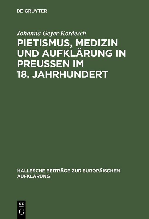 Produktbild: Pietismus, Medizin und Aufkl&auml;rung in Preu&szlig;en im 18. Jahrhundert