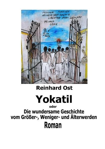 Produktbild: Yokatil oder Die wundersame Geschichte vom Gr&ouml;&szlig;er-, Weniger- und &Auml;lterwerden