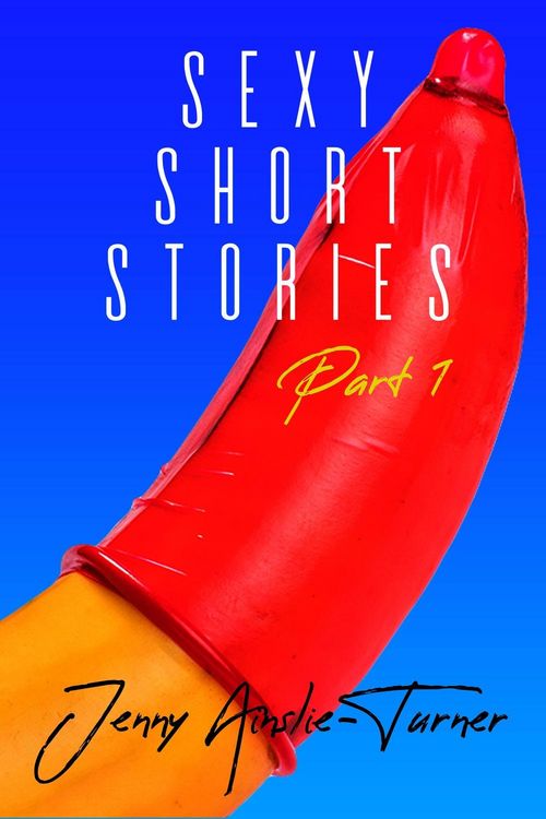 Produktbild: Jenny Ainslie Turner's Sexy Short Stories - Part One