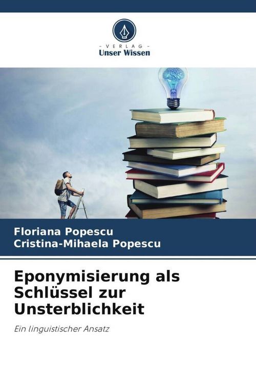 Produktbild: Eponymisierung als Schl&uuml;ssel zur Unsterblichkeit