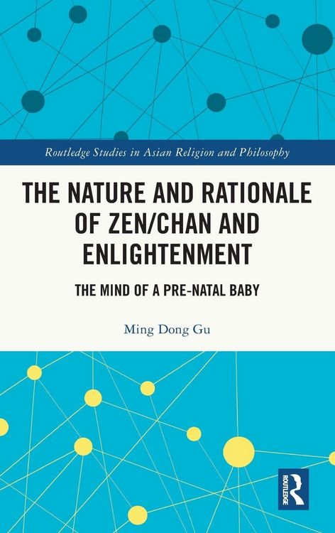 Produktbild: The Nature and Rationale of Zen/Chan and Enlightenment