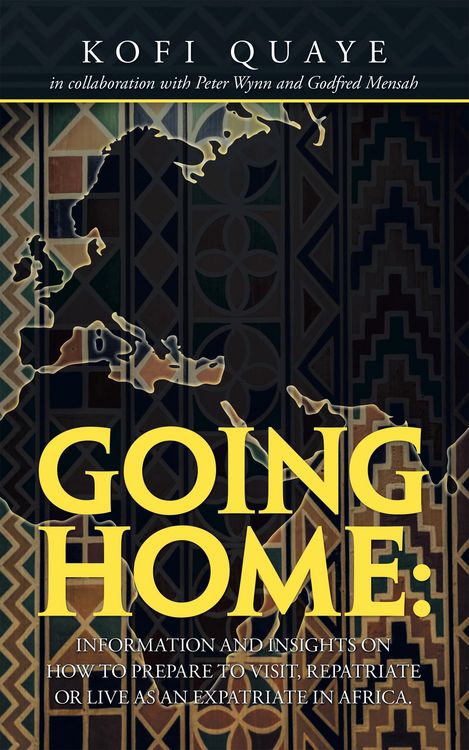 Produktbild: Going Home: Information and Insights on How to Prepare to Visit, Repatriate or Live as an Expatriate in Africa.