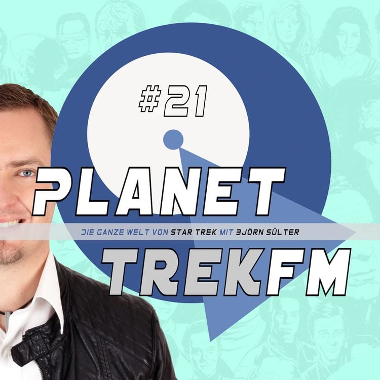 Produktbild: Planet Trek fm #21 - Die ganze Welt von Star Trek
