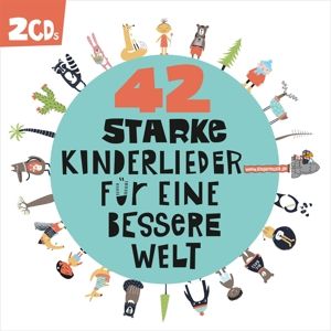 Produktbild: 42 Starke Kinderlieder F&uuml;r Eine Bessere Welt