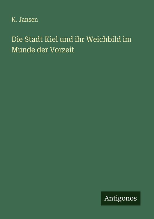 Produktbild: Die Stadt Kiel und ihr Weichbild im Munde der Vorzeit