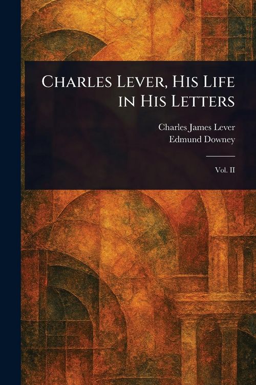 Produktbild: Charles Lever, His Life in His Letters
