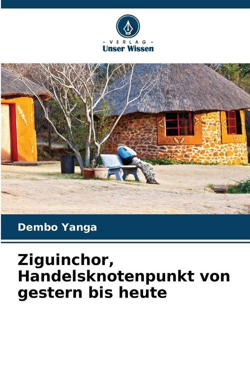 Produktbild: Ziguinchor, Handelsknotenpunkt von gestern bis heute
