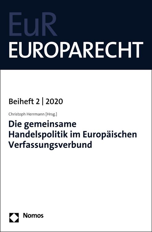 Produktbild: Die gemeinsame Handelspolitik im Europ&auml;ischen Verfassungsverbund