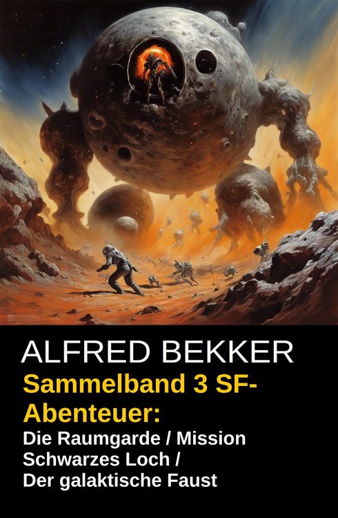Produktbild: Sammelband 3 SF-Abenteuer: Die Raumgarde / Mission Schwarzes Loch / Der galaktische Faust