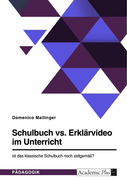 Produktbild: Schulbuch vs. Erkl&auml;rvideo im Unterricht. Ist das klassische Schulbuch noch zeitgem&auml;&szlig;?
