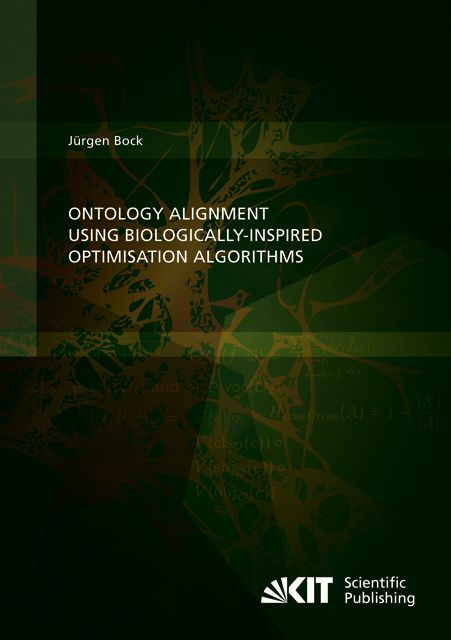 Produktbild: Ontology Alignment using Biologically-inspired Optimisation Algorithms