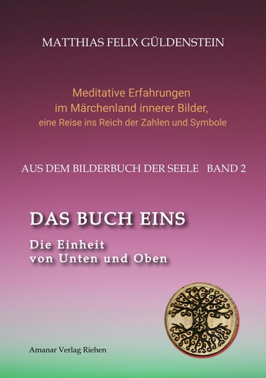 Produktbild: DAS BUCH EINS; Die M&auml;rchen vom Froschk&ouml;nig und vom Eisenhans; Der goldene Ball; M&auml;rchenmeditationen; Der Magier als Aleph im Tarot;