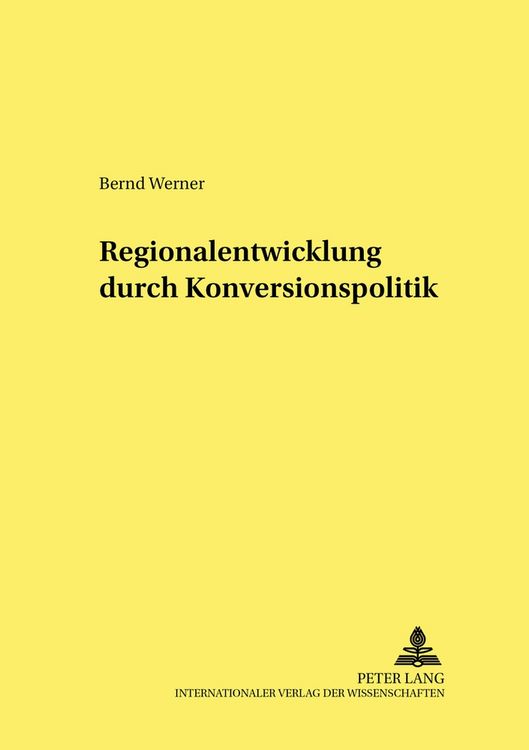 Produktbild: Regionalentwicklung durch Konversionspolitik