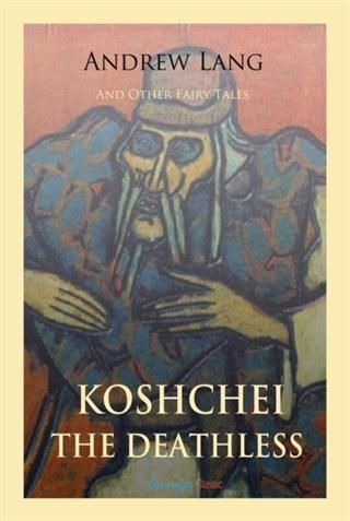 Produktbild: Koschei the Deathless and Other Fairy Tales