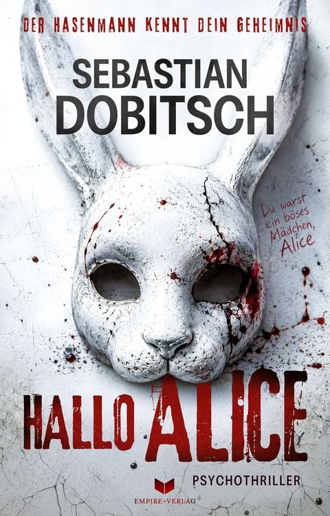 Produktbild: Hallo, Alice &ndash; Der Hasenmann kennt dein Geheimnis: Psychothriller