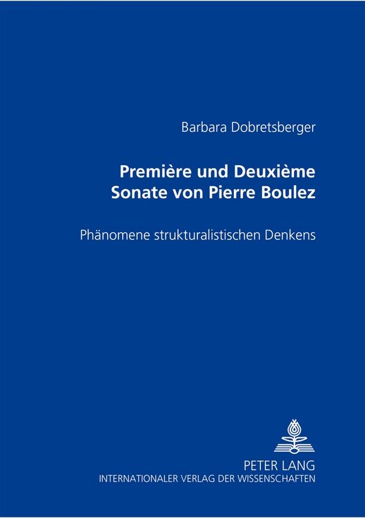 Produktbild: &laquo;Premi&egrave;re&raquo; und &laquo;Deuxi&egrave;me Sonate&raquo; von Pierre Boulez