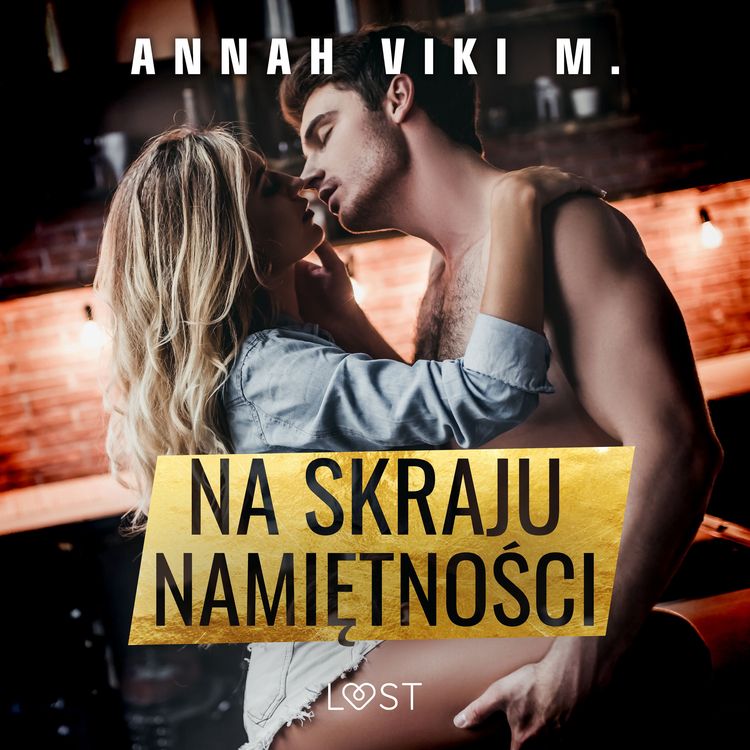 Produktbild: Na skraju namiętności &ndash; opowiadanie erotyczne
