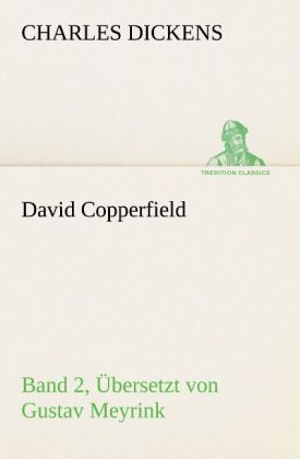 Produktbild: David Copperfield - Band 2, &Uuml;bersetzt von Gustav Meyrink