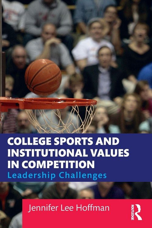 Produktbild: College Sports and Institutional Values in Competition