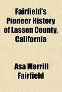 Produktbild: Fairfield's Pioneer History of Lassen County, California