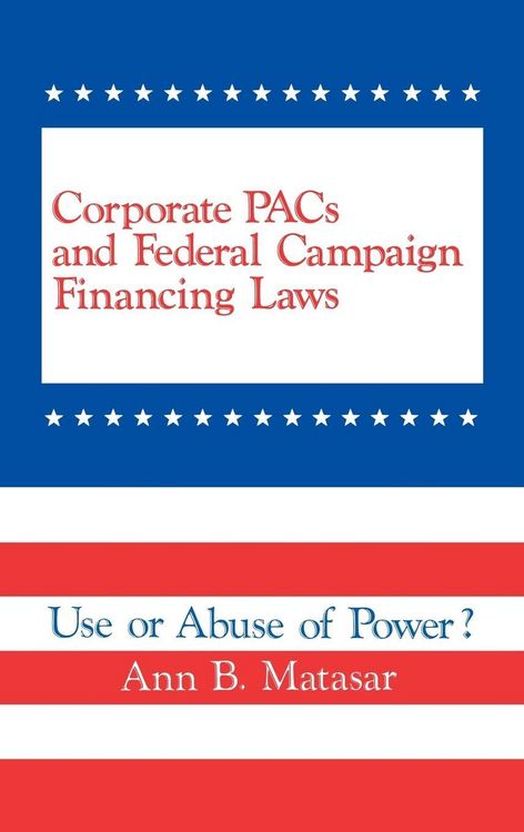 Produktbild: Corporate Pacs and Federal Campaign Financing Laws
