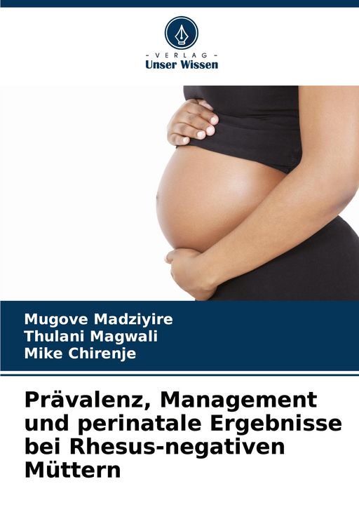 Produktbild: Pr&auml;valenz, Management und perinatale Ergebnisse bei Rhesus-negativen M&uuml;ttern