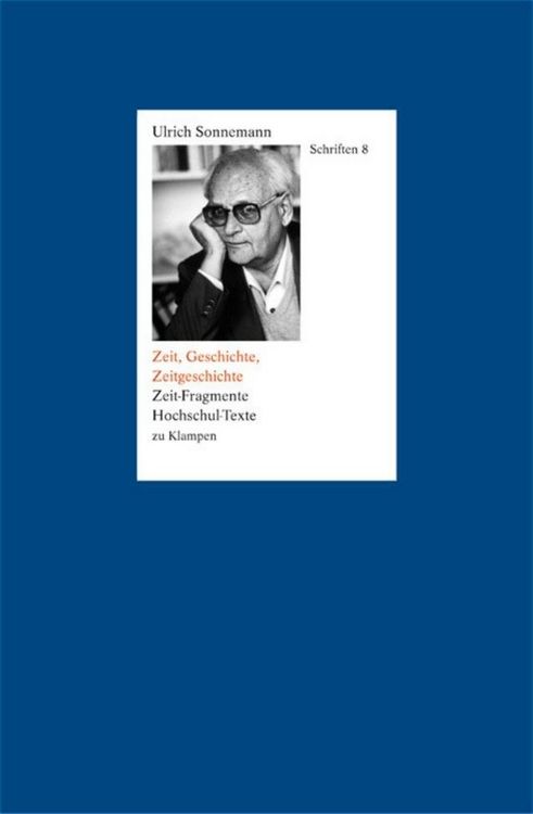 Produktbild: Schriften / Zeit, Geschichte, Zeitgeschichte. Schriften 8