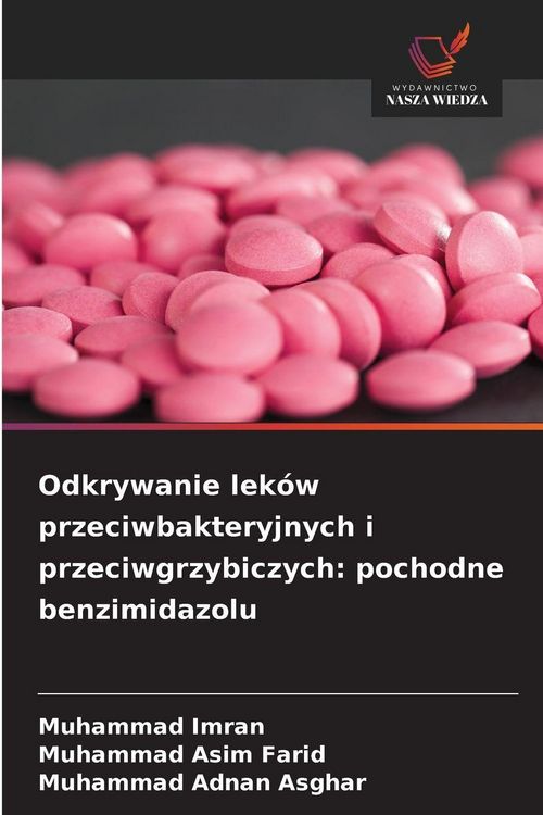 Produktbild: Odkrywanie lek&oacute;w przeciwbakteryjnych i przeciwgrzybiczych: pochodne benzimidazolu
