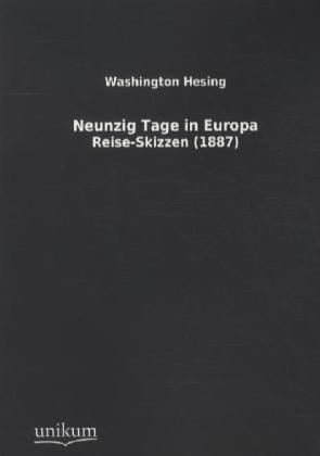 Produktbild: Hesing, W: Neunzig Tage in Europa