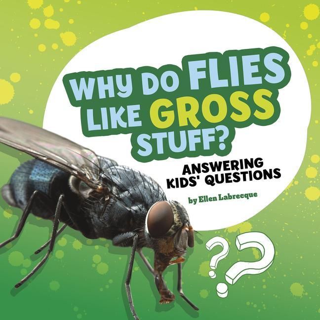 Produktbild: Why Do Flies Like Gross Stuff?