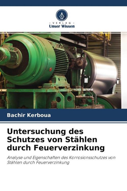 Produktbild: Untersuchung des Schutzes von St&auml;hlen durch Feuerverzinkung